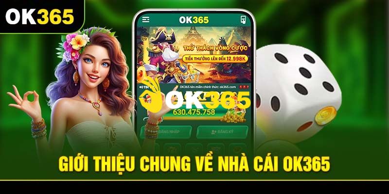 OK365 | Link Trang Chủ OK365.COM Chính Thức 2026 Tặng +65K 11 Tìm hiểu chi tiết về nhà cái cá cược uy tín hàng đầu Ok365